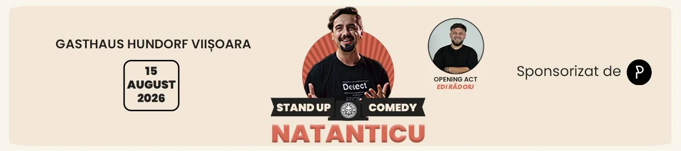 Stand-up Comedy Natanticu, cu opening act Edi Rădoiu, la Gasthaus Hundorf Viișoara pe 15 august 2026